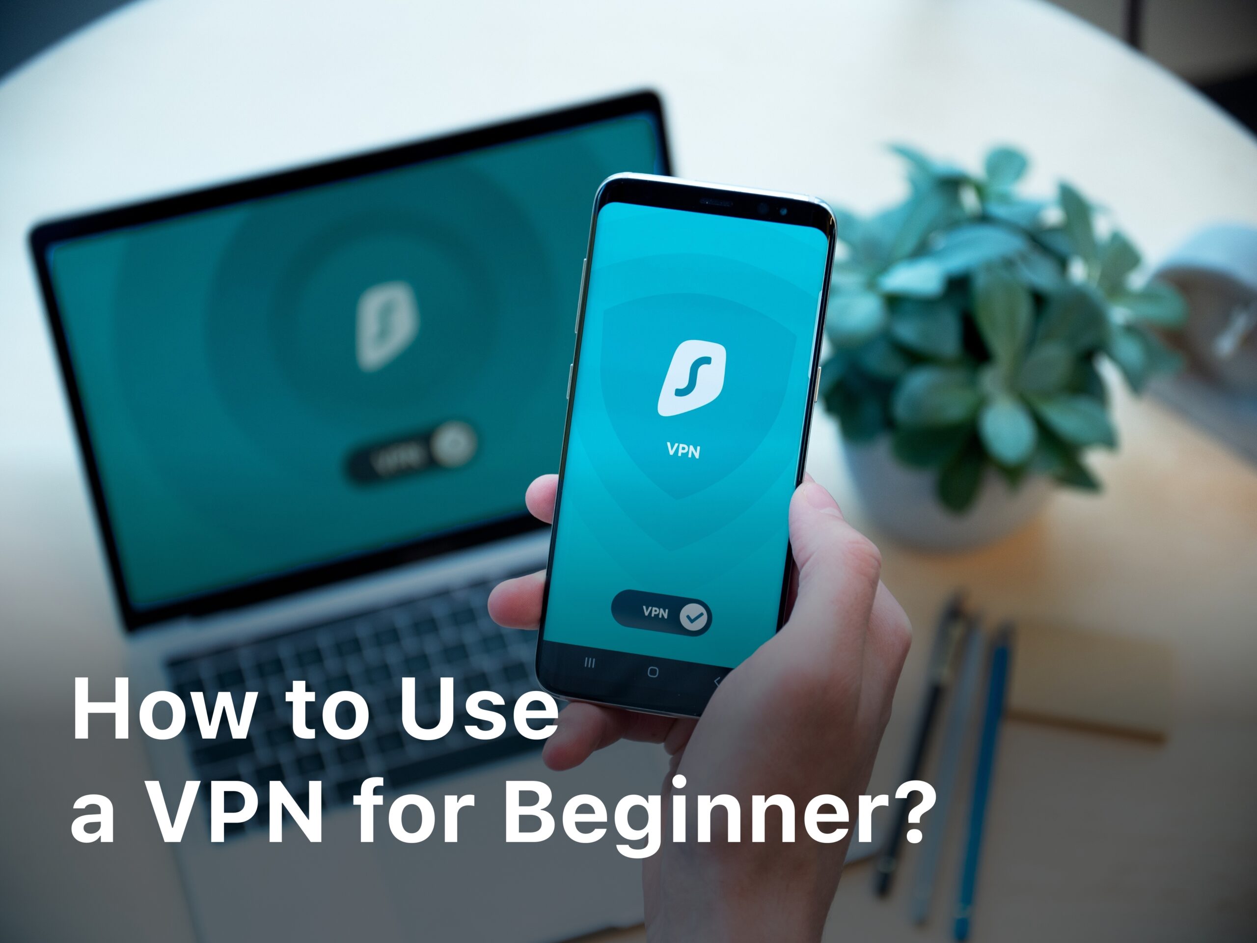 How to use a vpn