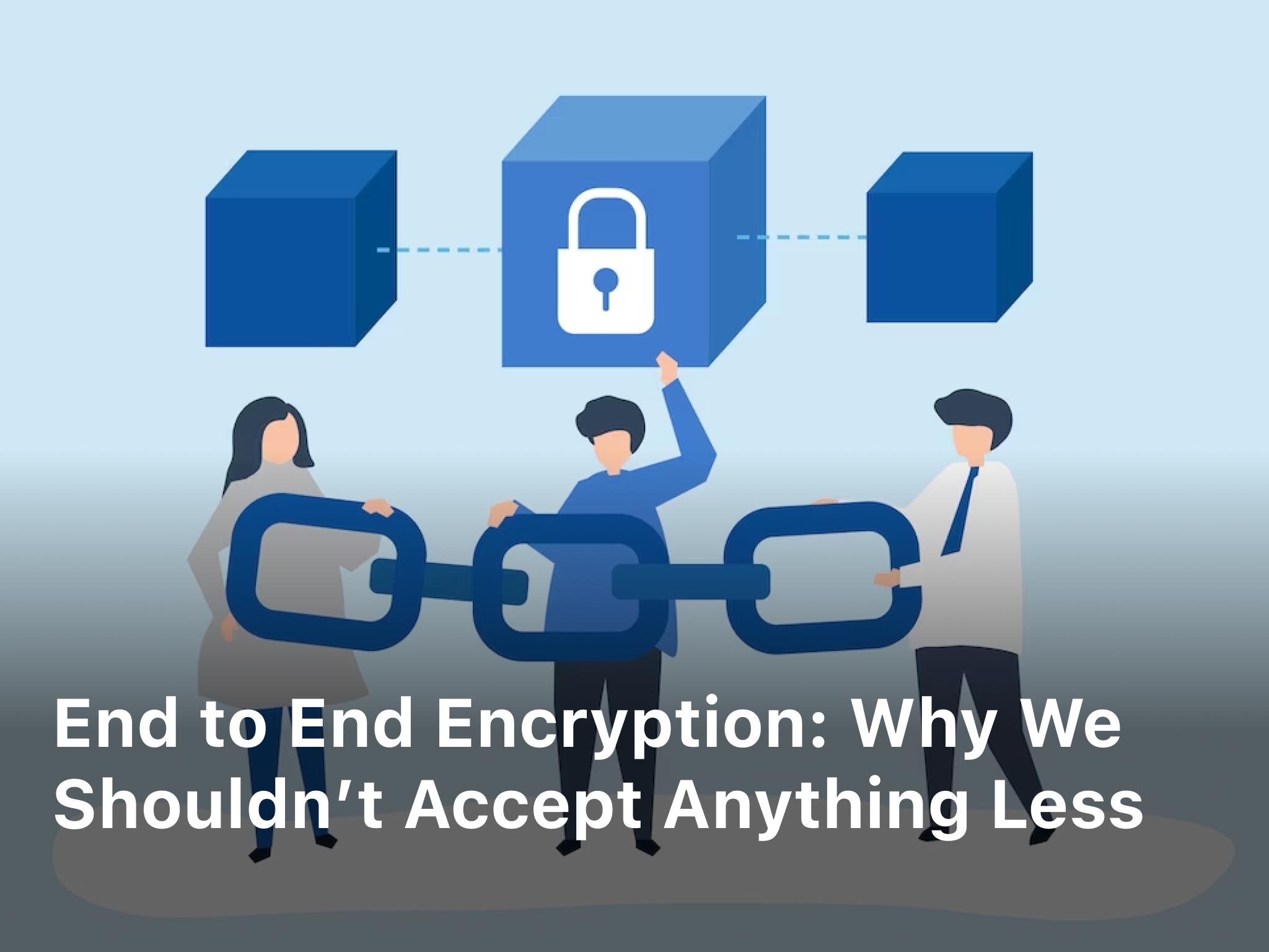 End to End Encryption