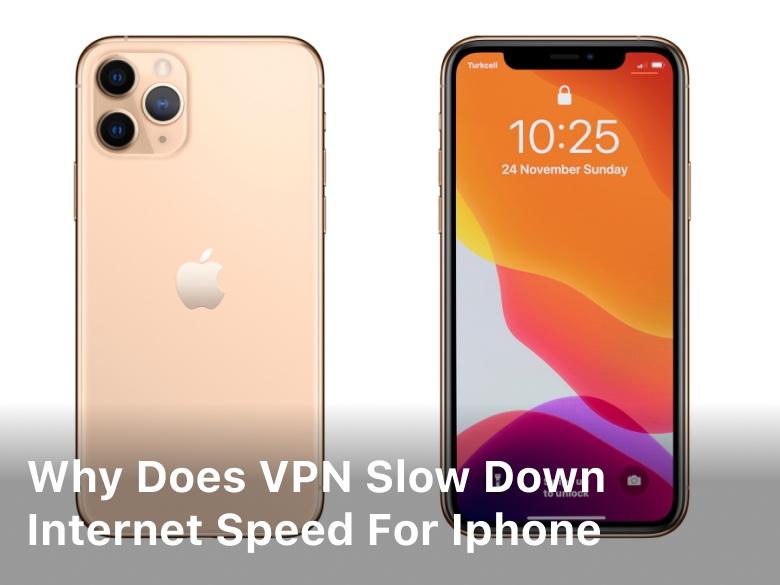 Way Does VPN Slow Down Internet Speed For iPhone